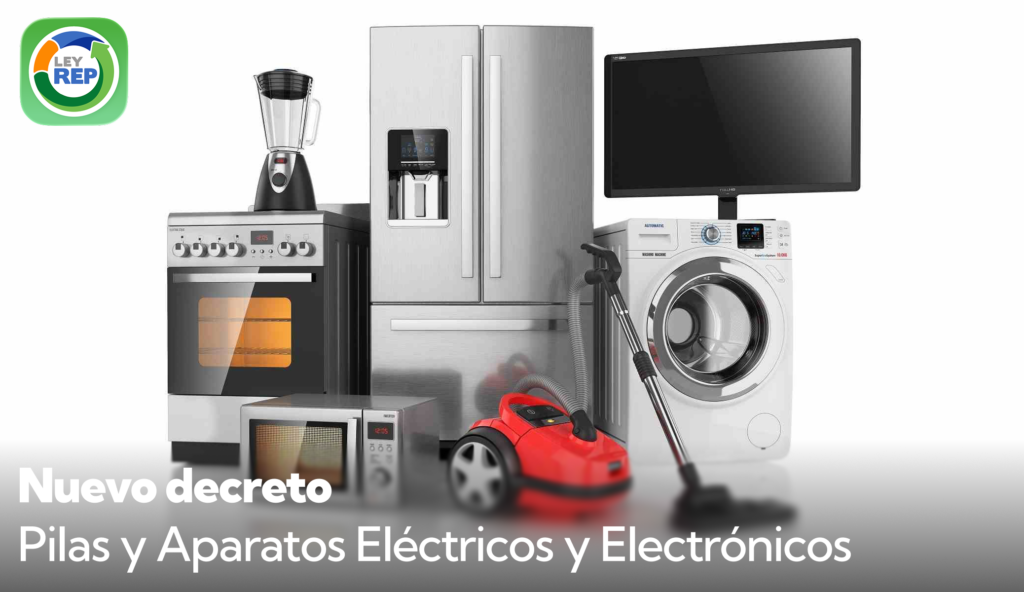 Ley REP El nuevo Decreto Oficial de la Ley REP para Pilas y Aparatos Eléctricos y Electrónicos